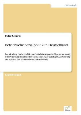 Betriebliche Sozialpolitik in Deutschland (Paperback)