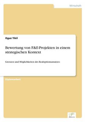 Bewertung Von F&e-Projekten in Einem Strategischen Kontext (Paperback)