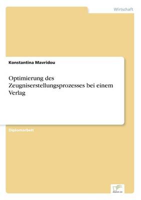 Optimierung Des Zeugniserstellungsprozesses Bei Einem Verlag (Paperback)