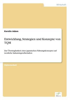 Entwicklung, Strategien Und Konzepte Von TQM (Paperback)
