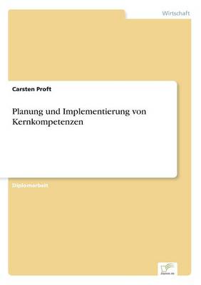 Planung Und Implementierung Von Kernkompetenzen (Paperback)