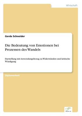 Die Bedeutung Von Emotionen Bei Prozessen Des Wandels (Paperback)