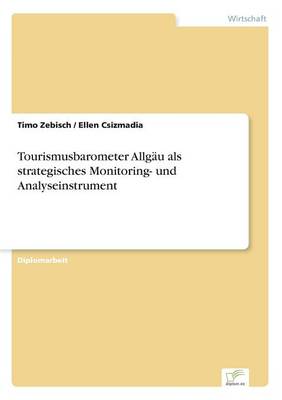 Tourismusbarometer Allgau ALS Strategisches Monitoring- Und Analyseinstrument (Paperback)