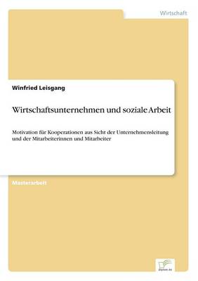 Wirtschaftsunternehmen Und Soziale Arbeit (Paperback)