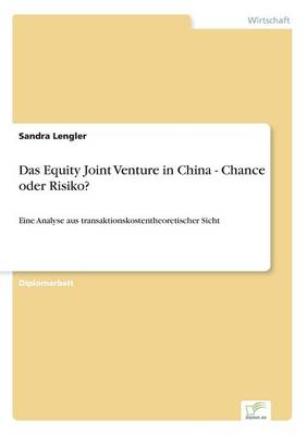 Das Equity Joint Venture in China - Chance Oder Risiko? (Paperback)