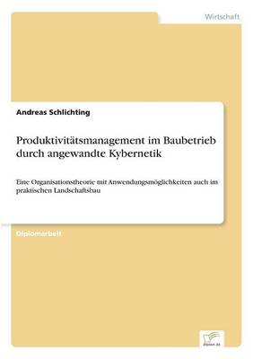 Produktivitatsmanagement Im Baubetrieb Durch Angewandte Kybernetik (Paperback)