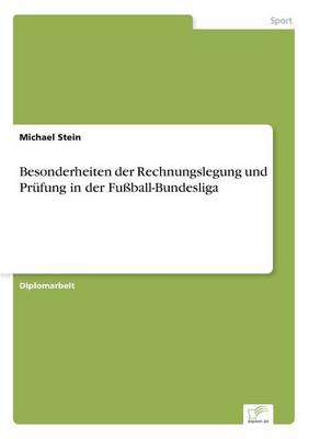 Besonderheiten Der Rechnungslegung Und Pr fung in Der Fu ball-Bundesliga (Paperback)