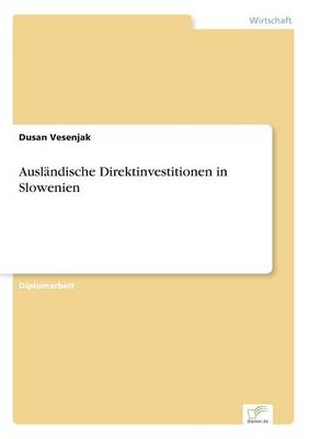 Auslandische Direktinvestitionen in Slowenien (Paperback)