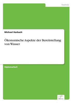 konomische Aspekte Der Bereitstellung Von Wasser (Paperback)