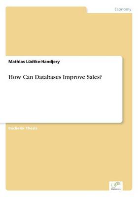 How Can Databases Improve Sales? (Paperback)