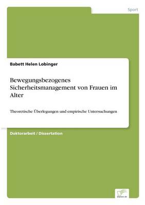 Bewegungsbezogenes Sicherheitsmanagement Von Frauen Im Alter (Paperback)