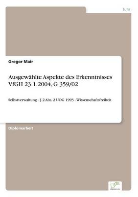 Ausgew hlte Aspekte Des Erkenntnisses Vfgh 23.1.2004, G 359/02 (Paperback)