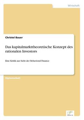 Das Kapitalmarkttheoretische Konzept Des Rationalen Investors (Paperback)