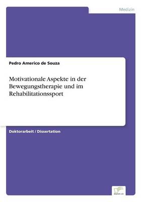 Motivationale Aspekte in Der Bewegungstherapie Und Im Rehabilitationssport (Paperback)