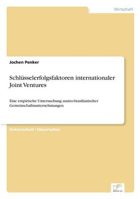 Schlusselerfolgsfaktoren Internationaler Joint Ventures (Paperback)