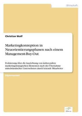 Marketingkonzeption in Neuorientierungsphasen Nach Einem Management-Buy-Out (Paperback)