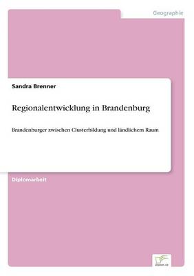 Regionalentwicklung in Brandenburg (Paperback)