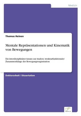 Mentale Repr sentationen Und Kinematik Von Bewegungen (Paperback)