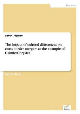 The Impact of Cultural Differences on Cross-Border Mergers at the Example of Daimlerchrysler (Paperback)