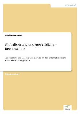 Globalisierung Und Gewerblicher Rechtsschutz (Paperback)