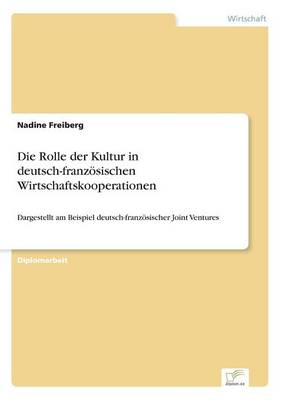 Die Rolle Der Kultur in Deutsch-Franzosischen Wirtschaftskooperationen (Paperback)