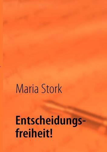 Entscheidungsfreiheit (Paperback)