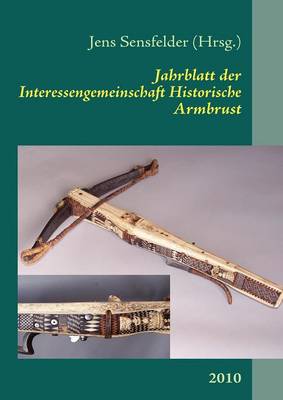 Jahrblatt Der Interessengemeinschaft Historische Armbrust (Paperback)