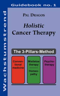 Holistic Cancer Therapy (Paperback)