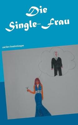 Die Single-Frau (Paperback)