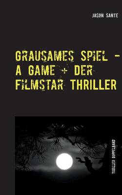 Grausames Spiel - A Game + Der Filmstar - Thriller (Paperback)