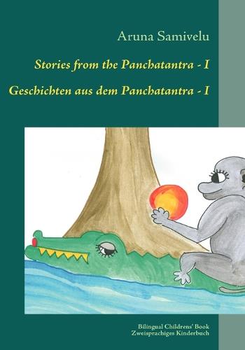 Stories from the Panchatantra - I Geschichten Aus Dem Panchatantra - I (Paperback)