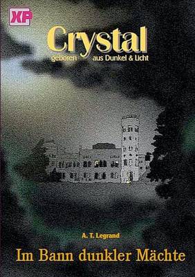 Crystal - Geboren Aus Dunkel Und Licht (Paperback)