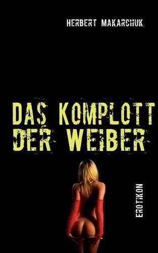 Das Komplott Der Weiber (Paperback)