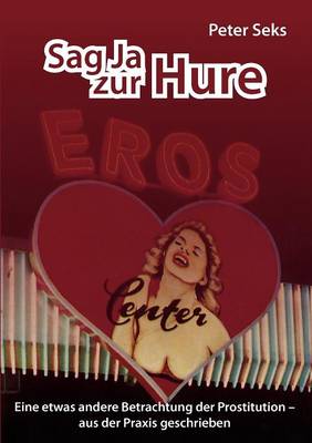Sag Ja Zur Hure (Paperback)