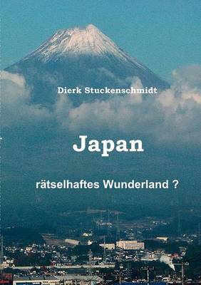 JAPAN - Ratselhaftes Wunderland? (Paperback)