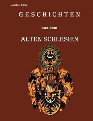 Geschichten Aus Dem Alten Schlesien (Paperback)