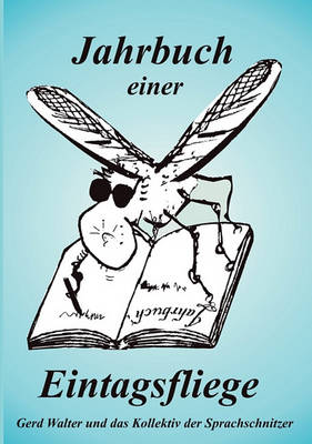 Jahrbuch Einer Eintagsfliege (Paperback)