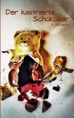 Der Kastrierte Schokobar (Paperback)