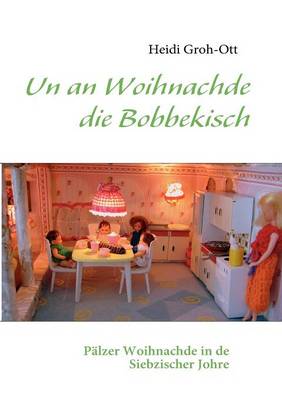 Un an Woihnachde die Bobbekisch (Paperback)