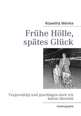 Frhe Hlle, Sptes Glck (Paperback)
