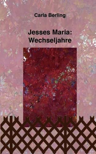 Jesses Maria: Wechseljahre (Paperback)