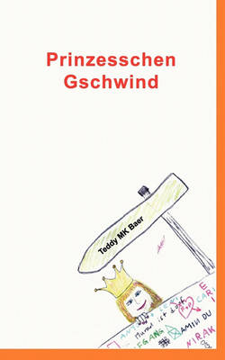 Prinzesschen Gschwind (Paperback)