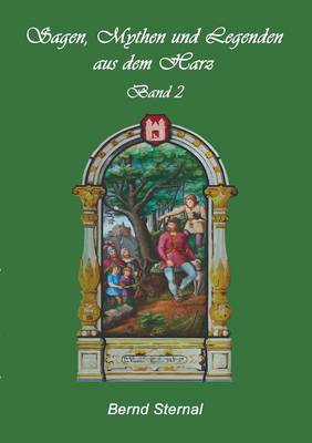 Sagen, Mythen Und Legenden Aus Dem Harz (Paperback)