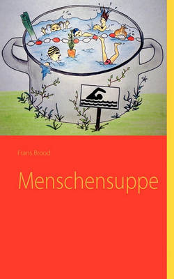 Menschensuppe (Paperback)