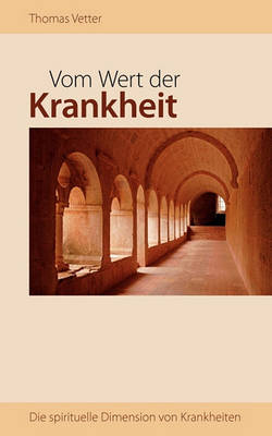 Vom Wert Der Krankheit (Paperback)