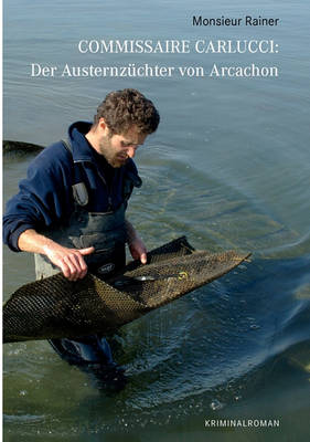 Commissaire Carlucci: Der Austernzchter Von Arcachon (Paperback)