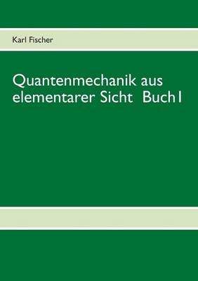 Quantenmechanik Aus Elementarer Sicht (Paperback)