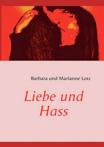 Liebe Und Hass (Paperback)