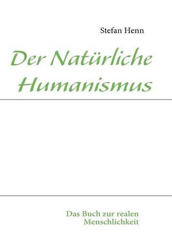 Der Nat Rliche Humanismus (Paperback)