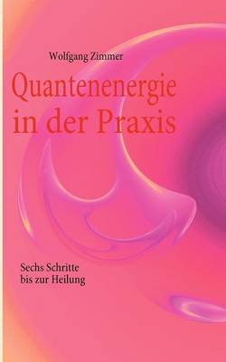 Quantenenergie in Der Praxis (Paperback)